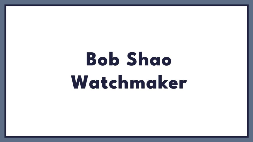 bob-shao-watchmaker