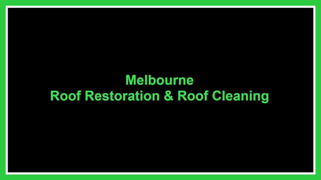 melbourne-roof-cleaning-and-restoration
